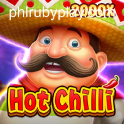 Engage in the Excitement of HotChilli: A Thrilling Adventure with PHLRUBY